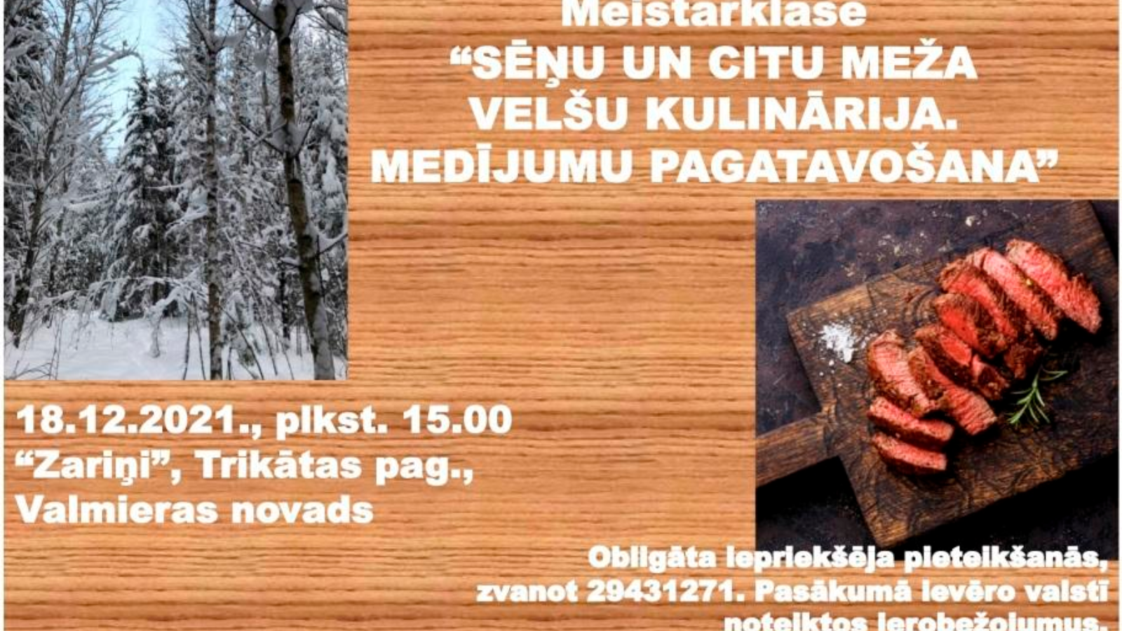Meistarklase "Sēņu un citu meža velšu kulinārija. Medījumu pagatavošana"